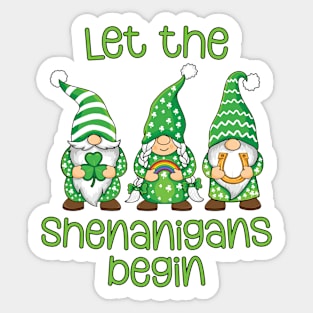 Let the Shenanigans Begin St Patrick Squad Gnomes Funny Sticker